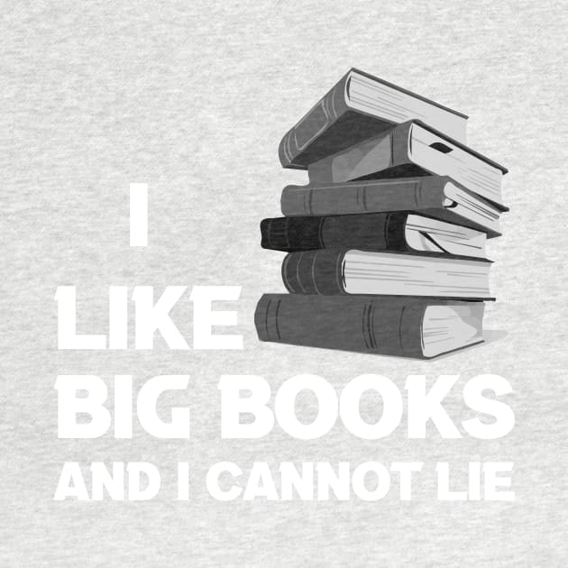 I Like Big Books And I Cannot Lie by NyteVisions